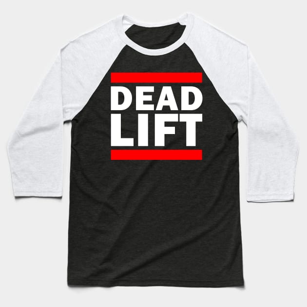 Deadlift Gym Parody Shirt - (For Dark Shirts) Baseball T-Shirt by Lord Teesus